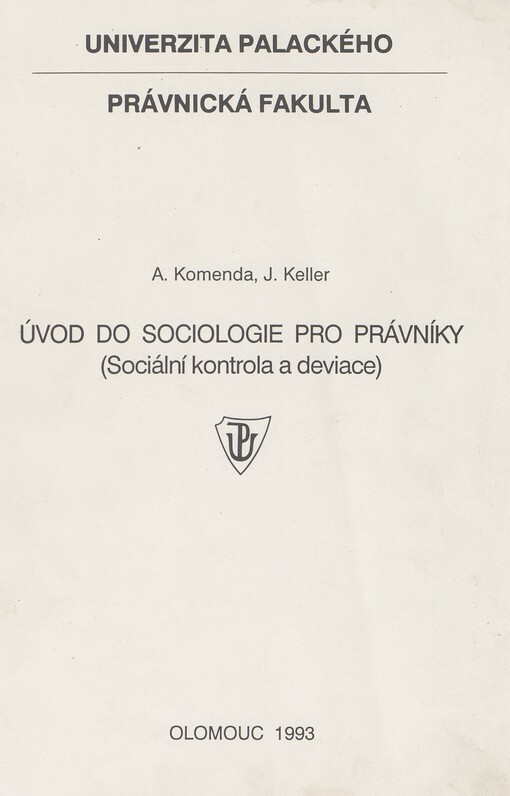 Úvod do sociologie pro právníky: (Sociální kontrola a deviace) : Určeno pro posl. PF UP