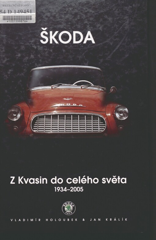 Škoda: z Kvasin do celého světa 1934-2005