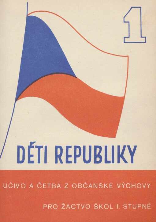 Děti republiky: učivo a četba z občanské výchovy pro žactvo škol I. stupně