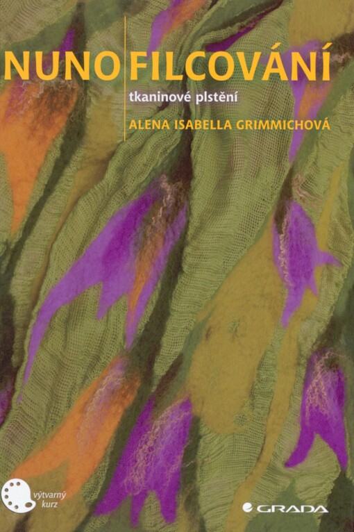 Nunofilcování: tkaninové plstění