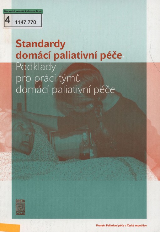 Standardy domácí paliativní péče: podklady pro práci týmů domácí paliativní péče