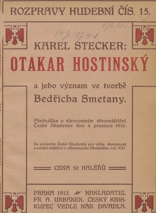 Otakar Hostinský a jeho význam ve tvorbě Bedřicha Smetany: přednáška o slavnostním shromáždění České Akademie dne 4. prosince 1910