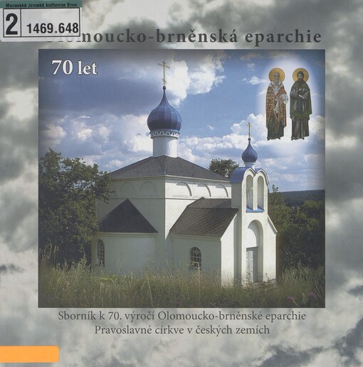 Olomoucko-brněnská eparchie 70 let: sborník k 70. výročí vzniku Olomoucko-brněnské eparchie Pravoslavné církve v českých zemích