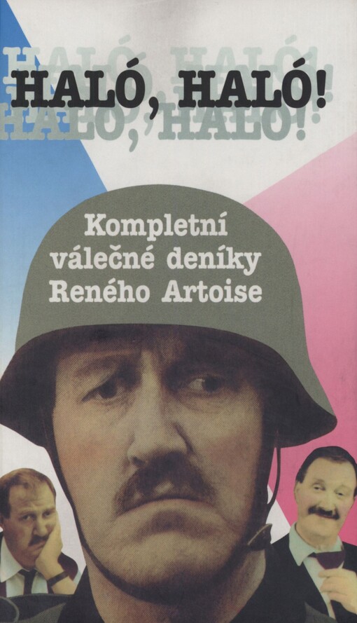 Haló, haló!: kompletní válečné deníky Reného Artoise