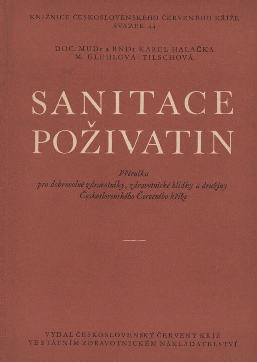 Sanitace poživatin: příručka pro dobrovolné zdravotníky, zdravotnické hlídky a družiny Československého Červeného kříže