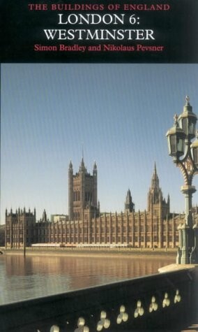 London 6: Westminster (Pevsner Architectural Guides) (v. 6)