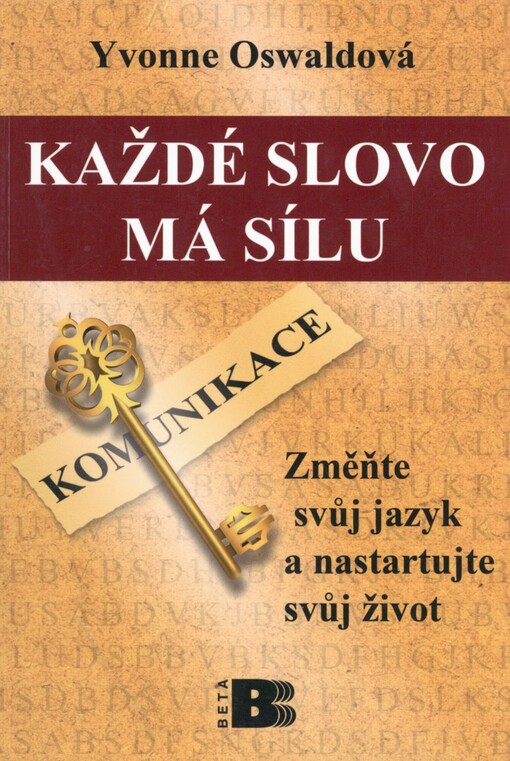 Každé slovo má sílu: změňte svůj jazyk a nastartujte svůj život
