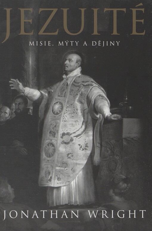 Jezuité: misie, mýty a dějiny