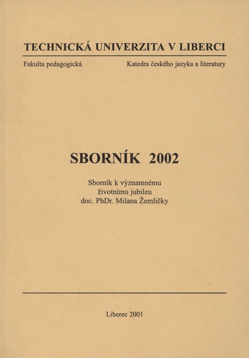 Sborník 2002: sborník k významnému životnímu jubileu doc. PhDr. Milana Žemličky : [uspořádaly: Eva Koudelková, Milada Marková]