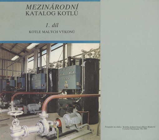 Mezinárodní katalog kotlů =: Internationaler Kesselkatalog. Díl 1. Kotle malých výkonů