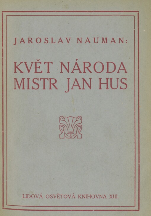 Květ národa Mistr Jan Hus
