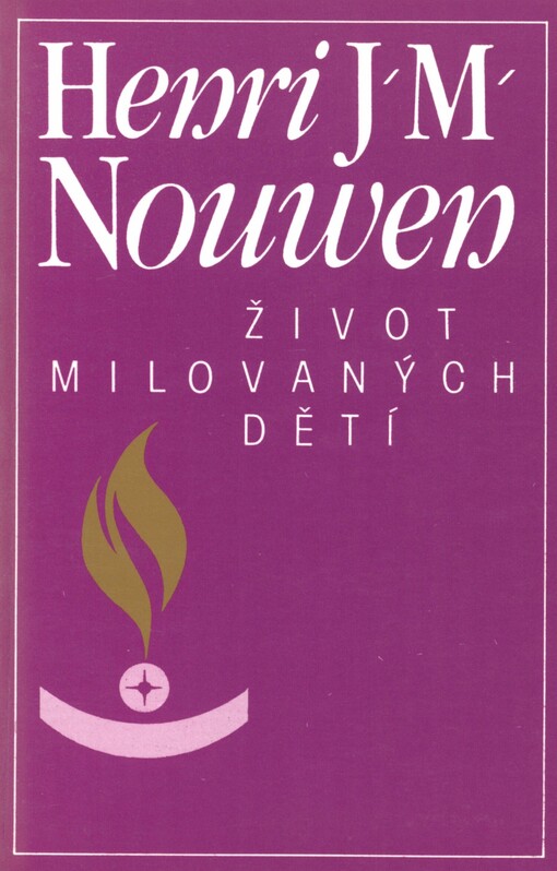 Život milovaných dětí: Duchovní život v sekulárním světě