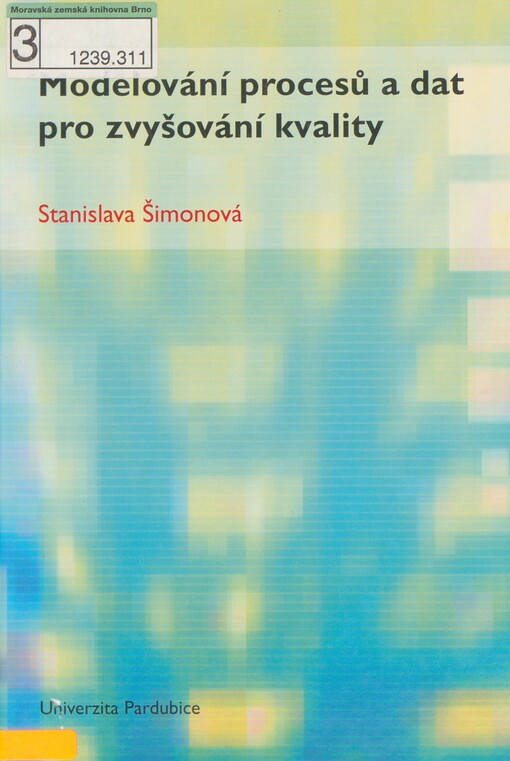 Modelování procesů a dat pro zvyšování kvality