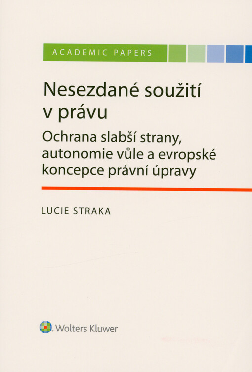Nesezdané soužití v právu : ochrana slabší strany, autonomie vůle a evropské koncepce právní úpravy
