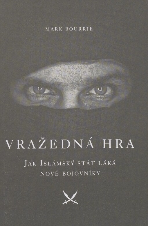 Vražedná hra: jak Islámský stát láká nové bojovníky