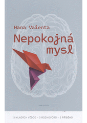 Nepokojná mysl  (odkaz v elektronickém katalogu)