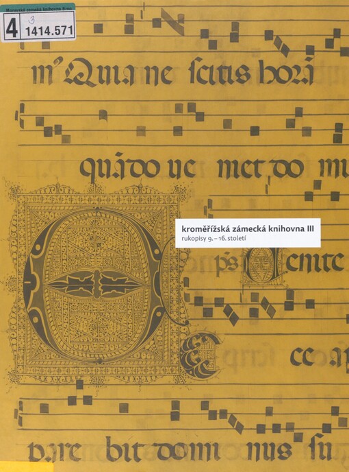 Kroměřížská zámecká knihovna. III. Rukopisy 9.-16. století
