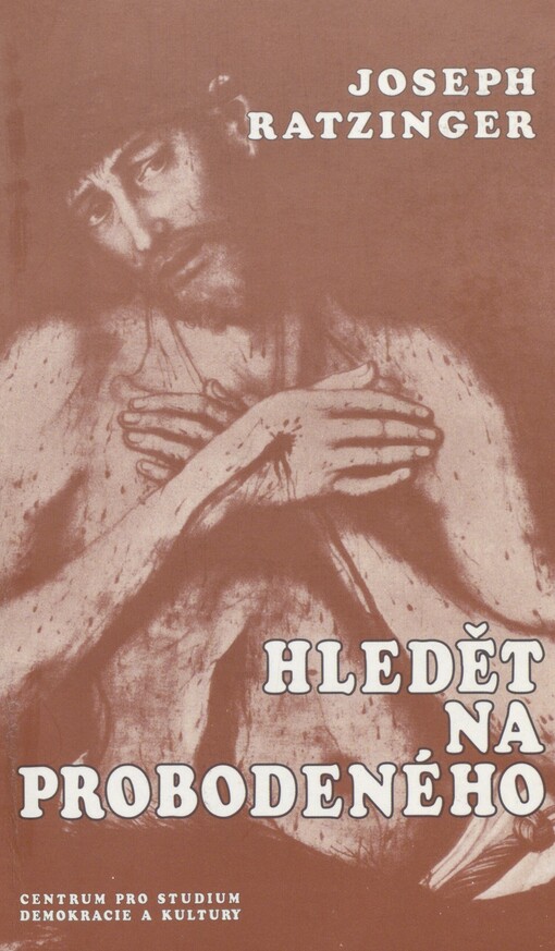 Hledět na probodeného: pokus o spirituální kristologii