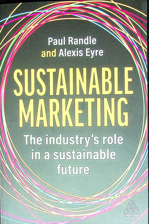 Sustainable marketing  : the industry's role in a sustainable future