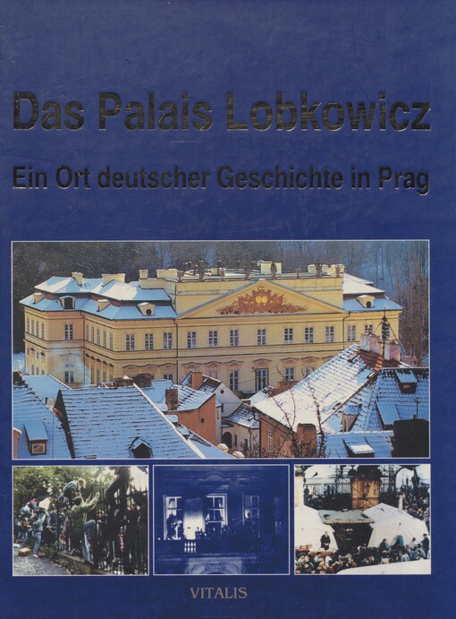 Das Palais Lobkowicz: ein Ort deutscher Geschichte in Prag