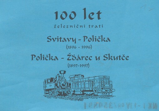 100 let železniční trati Svitavy - Polička (1896-1996), Polička - Žďárec u Skutče (1897-1997)