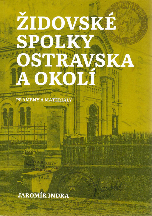 Židovské spolky Ostravska a okolí : prameny a materiály