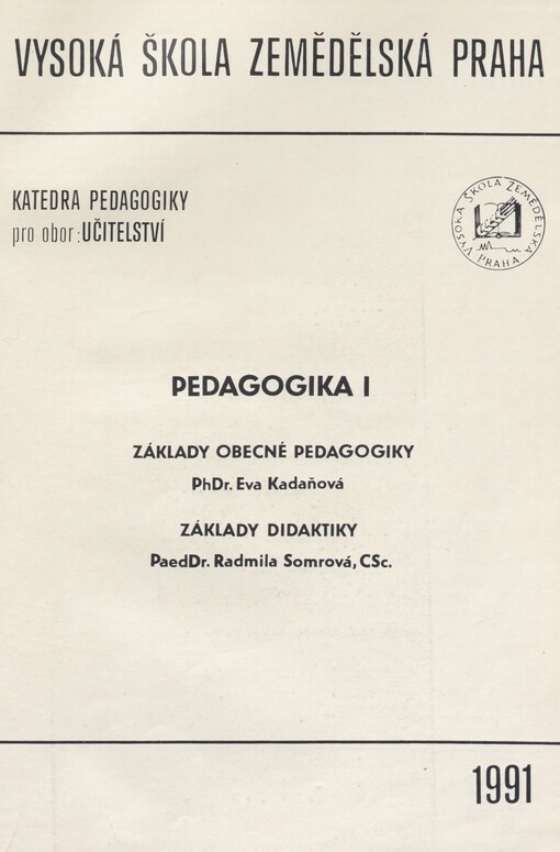 Pedagogika I. Základy obecné pedagogiky. Základy didaktiky