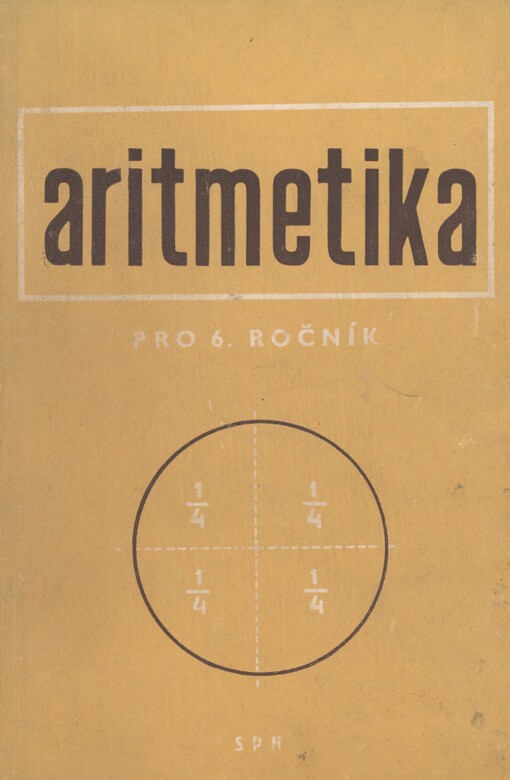 Aritmetika pro šestý ročník: Pokusný učeb. text pro vyučování matem. na zákl. devítileté škole