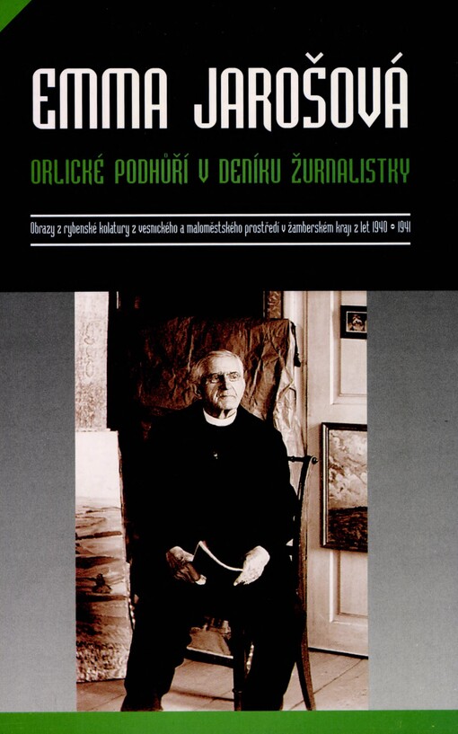 Orlické podhůří v deníku žurnalistky: obrazy z rybenské kolatury z vesnického a maloměstského prostředí v žamberském kraji z let 1940-1941