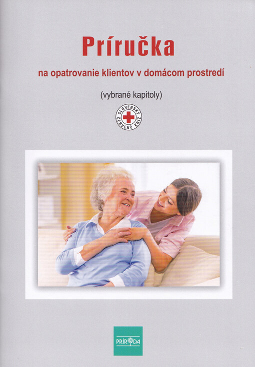 Príručka na opatrovanie klientov v domácom prostredí (vybrané kapitoly)