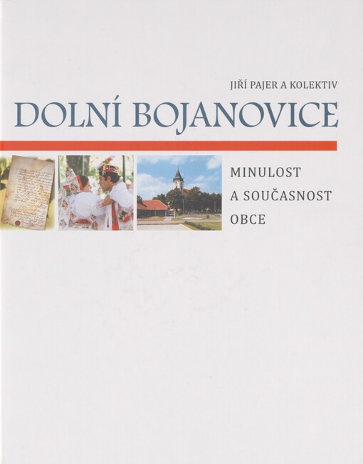 Dolní Bojanovice: minulost a současnost obce