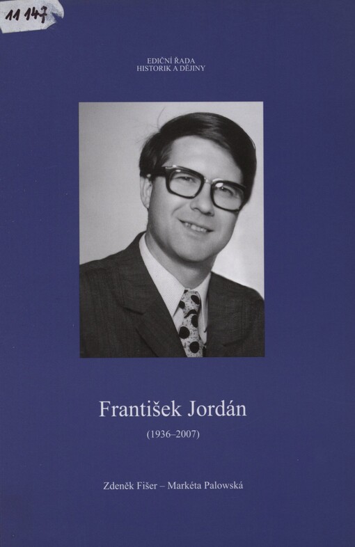 František Jordán: (1936-2007) : muzejník, historik, člověk