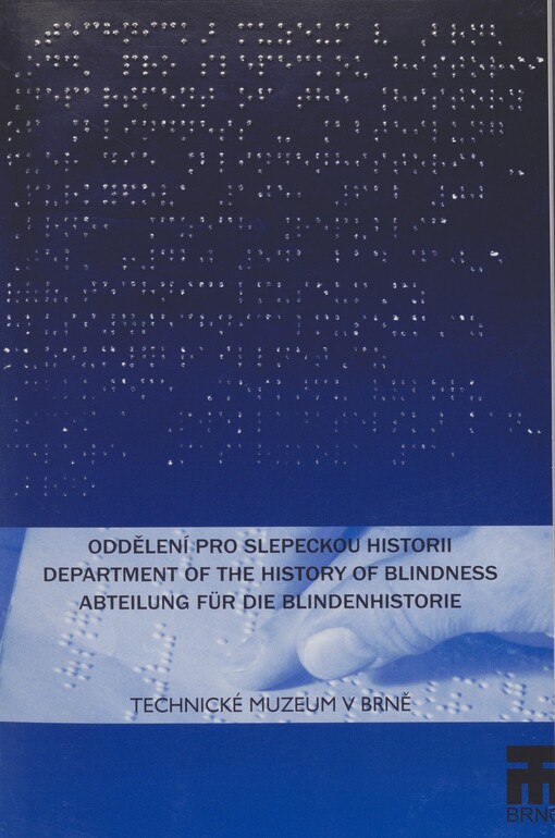 Chapters from history of museums of the blind in the Czech Republic