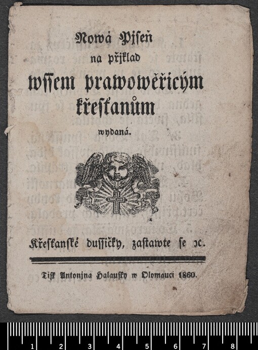 Nowá Pjseň na přjklad wssem prawowěřicým křesťanům wydaná: Křesťanské dussičky, zastawte se etc