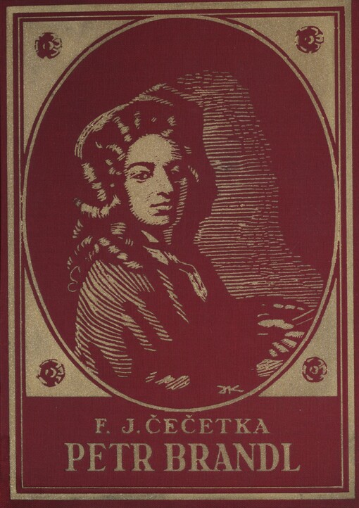 Petr Brandl: román života, lásky a díla umělcova