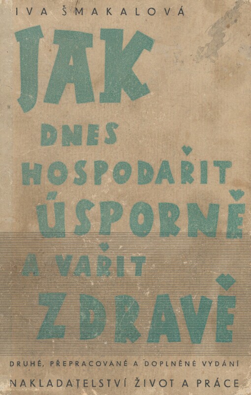 Jak dnes hospodařit úsporně a vařit zdravě