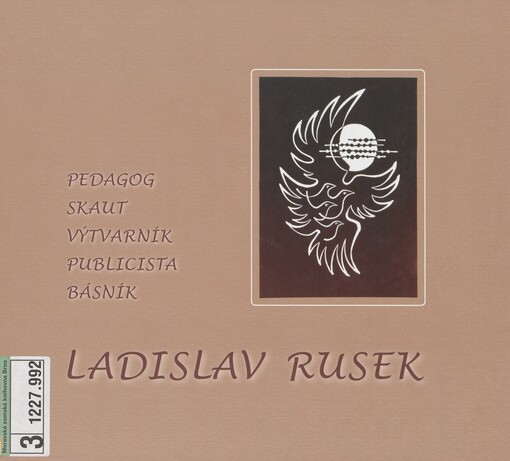 Ladislav Rusek: pedagog, skaut, výtvarník, publicista, básník