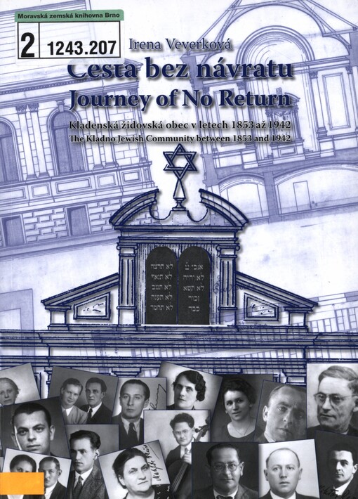 Cesta bez návratu: kladenská židovská obec v letech 1853 až 1942 = Journey of no return : the Kladno Jewish community between 1853 and 1942