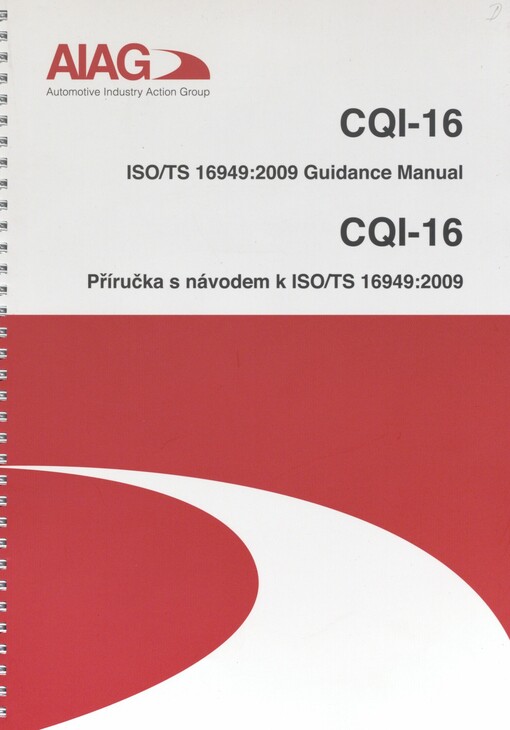 CQI-16: ISO/TS 16949: 2009 guidance manual = příručka s návodem k ISO/TS 16949 : 2009
