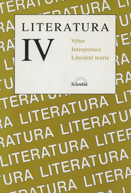 Literatura IV: výbor textů, interpretace, literární teorie