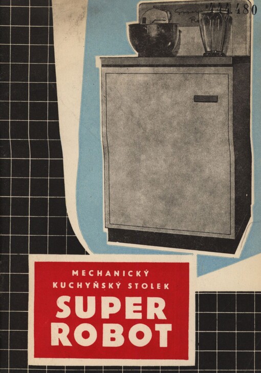Superrobot - mechanický kuchyňský stolek UKS robot typ E 26, značka ESČ-75042: [popis a návod k použití]