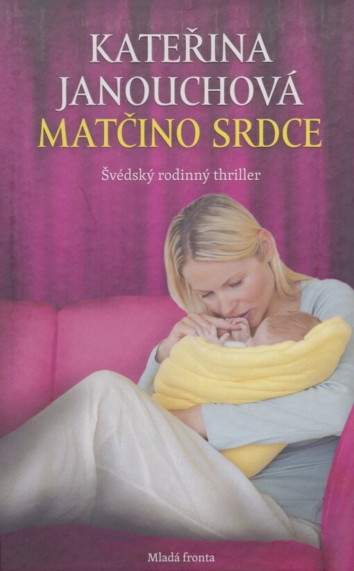 Matčino srdce: švédský rodinný thriller