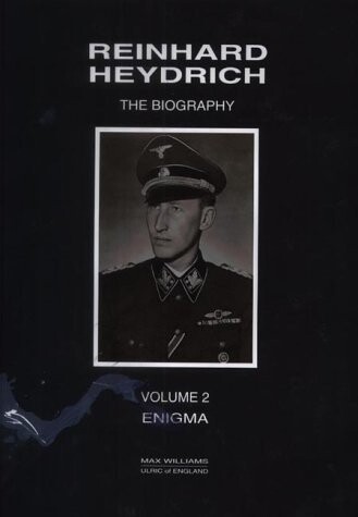 Reinhard Heydrich: The Biography, Vol. 2: Enigma (v. 2)