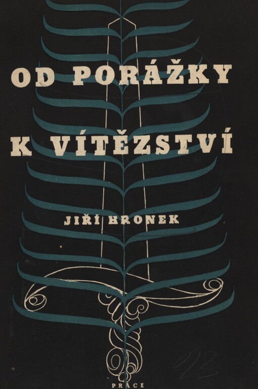 Od porážky k vítězství: Český novinář v emigraci. Část druhá