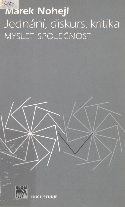 Jednání, diskurs, kritika: myslet společnost