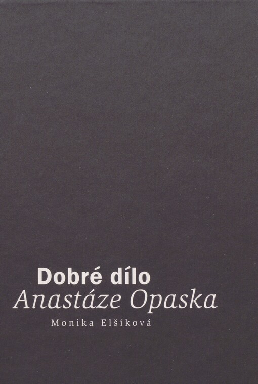 Dobré dílo Anastáze Opaska