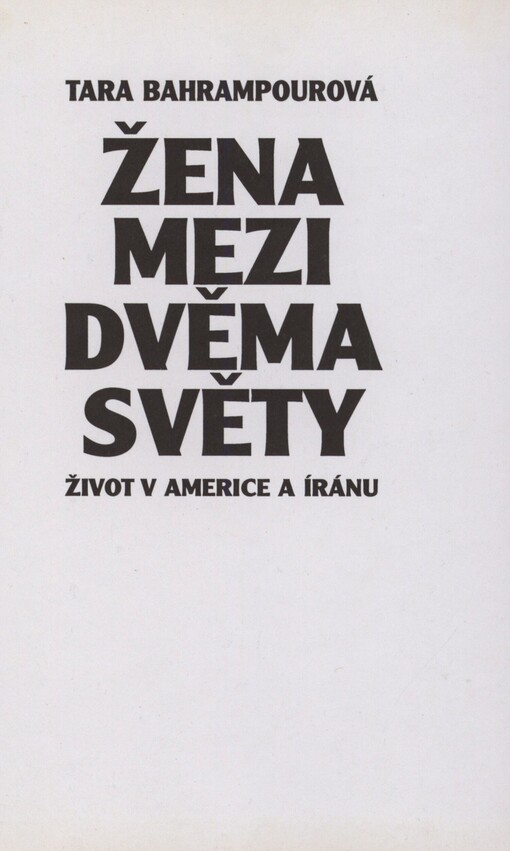 Žena mezi dvěma světy: život v Americe a Íránu