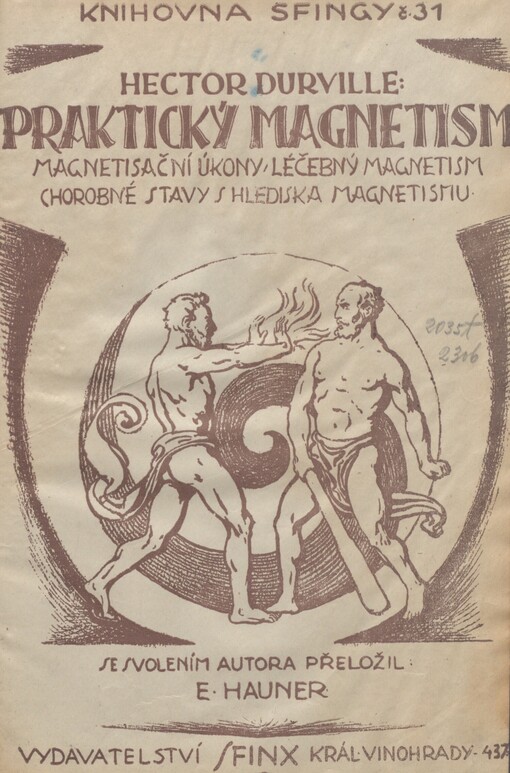 Praktický magnetism: magnetisační úkony, léčebný magnetism, chorobné stavy s hlediska magnetismu