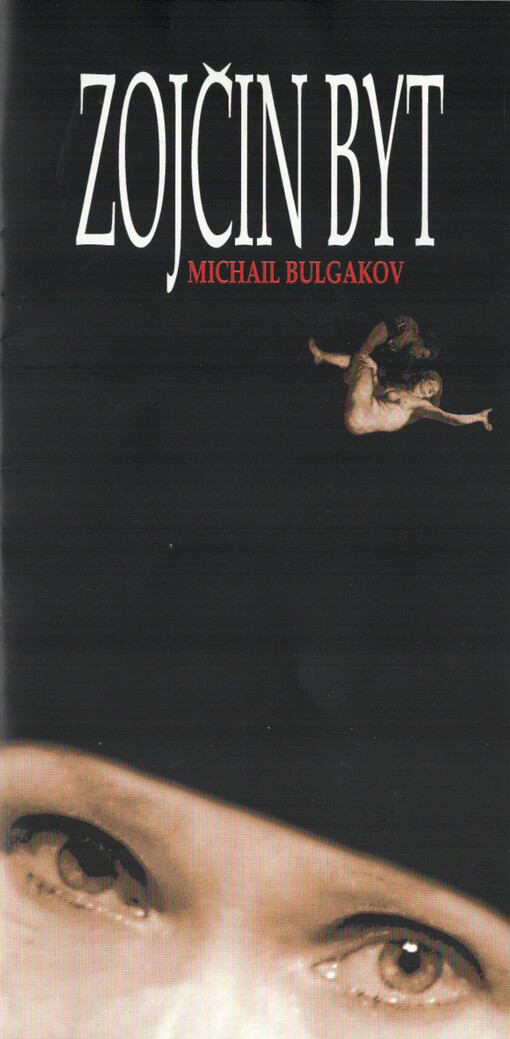 Michail Bulgakov, Zojčin byt : [premiéry dne 25. a 26. října 2002 v Šaldově divadle]