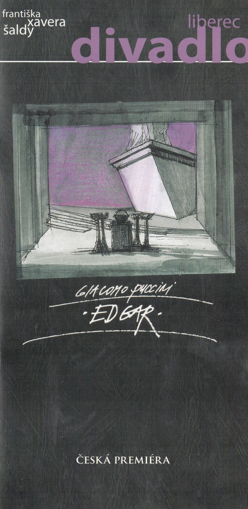 Giacomo Puccini, Edgar : česká premiéra [26. února 2010, druhá premiéra 6. března 2010 v Šaldově divadle]